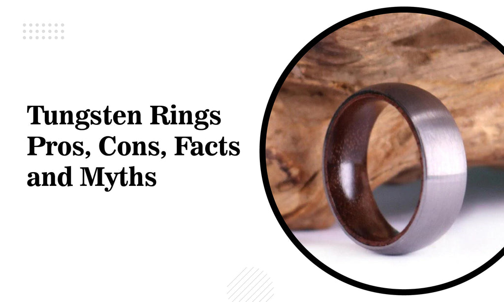 Tungsten Rings Pros, Cons, Facts and Myths