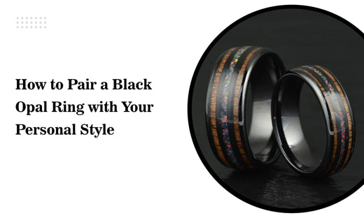 How to Pair a Black Opal Ring with Your Personal Style