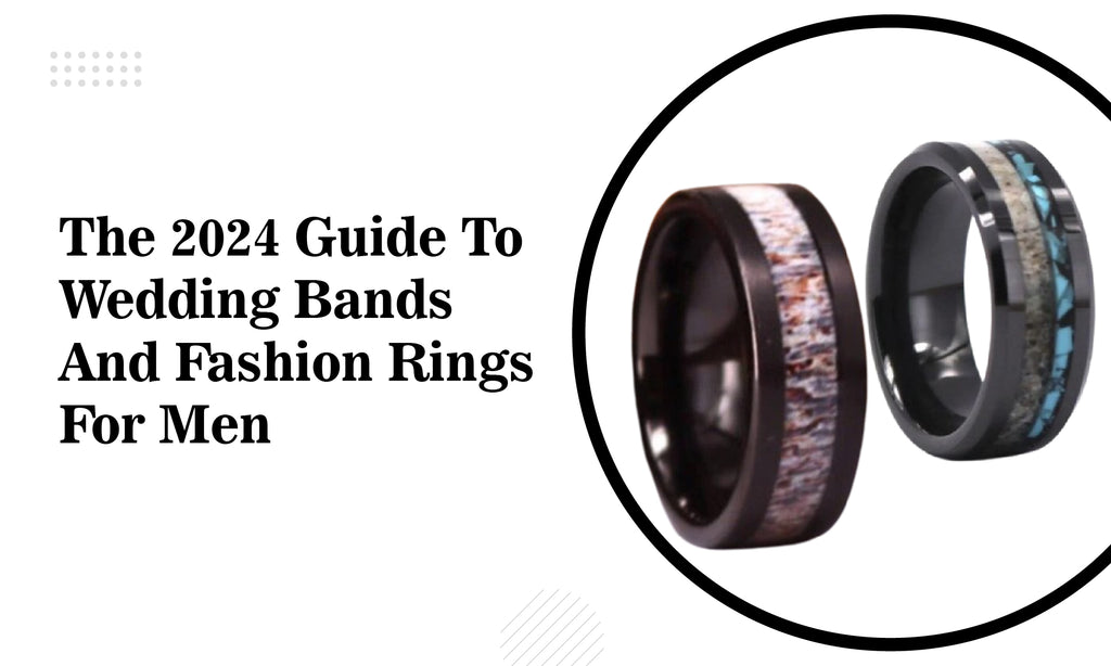 The 2024 Guide To Wedding Bands And Fashion Rings For Men