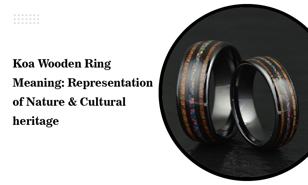 Koa Wooden Ring Meaning